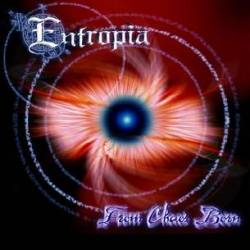 Entropia (FRA) : From Chaos Born